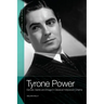 Tyrone Power: Gender, Genre and Image in Classical Hollywood Cinema