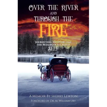 Over the River and through the Fire: Journeying to Overcome the Roadblock Called Self