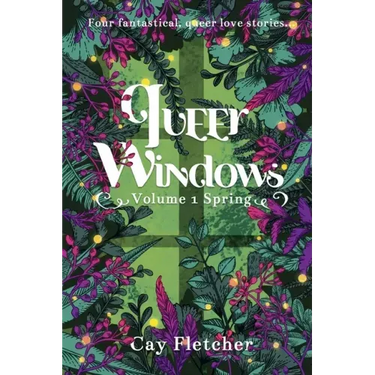 Queer Windows: Volume 1 Spring