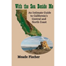 With the Sea Beside Me: An intimate guide to California's central and north coast