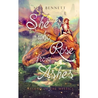 She Who Rose From Ashes: Legënd of the Mystics