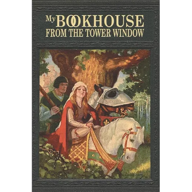 My Bookhouse: From the Tower Window