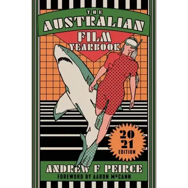 The Australian Film Yearbook - 2021 Edition