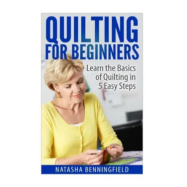 Quilting For Beginners: Learn the Basics of Quilting in 5 Easy Steps