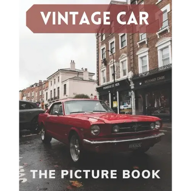 Vintage Car: The Picture Book Of Cars Great for Alzheimer's Patients and Seniors with Dementia.