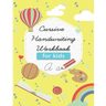 cursive handwriting workbook for kids: 3 in 1 cursive practice book. Learn to write Cursive Alphabets, words and sentences.