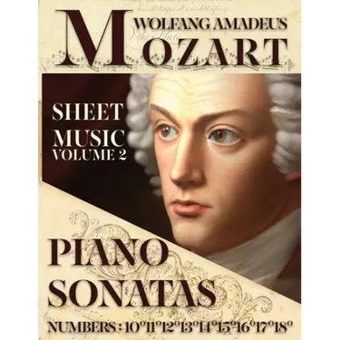 Mozart Wolfang Amadeus - Piano Sonatas - Sheet Music - Volume 2: Numbers: 10°11°12°13°14°15°16°17°18°