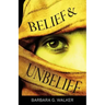 Belief & Unbelief
