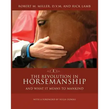 The Revolution in Horsemanship: And What It Means to Mankind