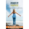 Pivot to Purpose