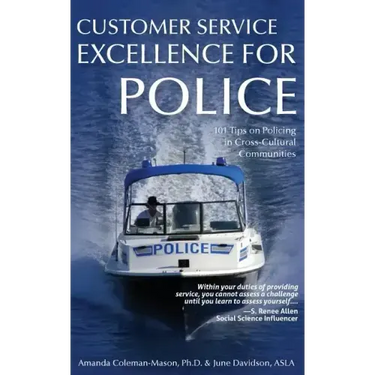 Customer Service Excellence for Police: 101 Tips on Policing in Cross-Cultural Communities