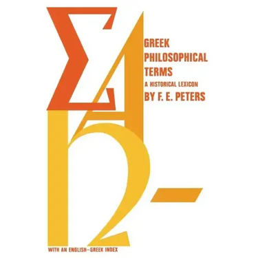 Greek Philosophical Terms: A Historical Lexicon