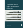 Militarism and the Indo-Europeanizing of Europe