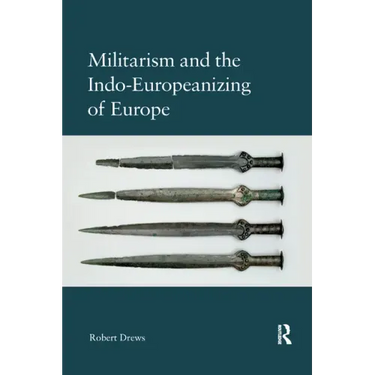 Militarism and the Indo-Europeanizing of Europe