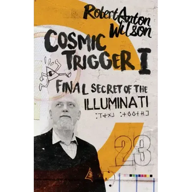 Cosmic Trigger I: Final Secret of the Illuminati