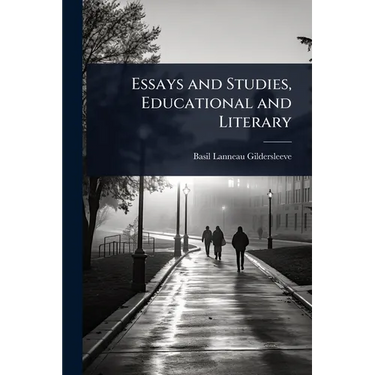 Essays and Studies, Educational and Literary