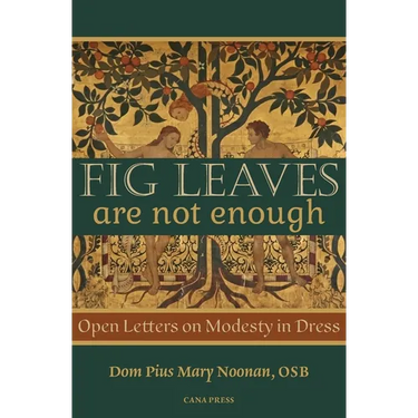 Fig Leaves Are Not Enough: Open Letters on Modesty in Dress