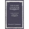 The Stamp Collector - A Guide to the World's Postage Stamps