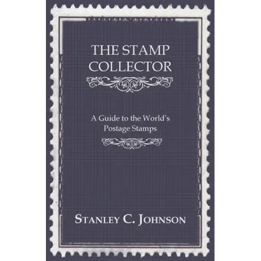 The Stamp Collector - A Guide to the World's Postage Stamps