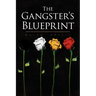 The Gangster's Blueprint