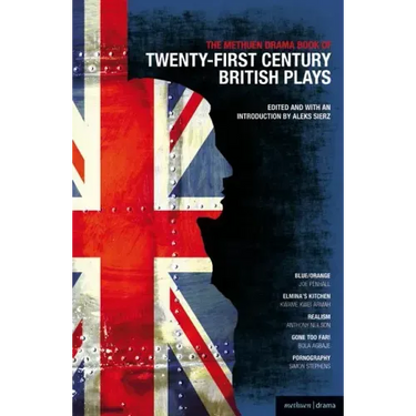 The Methuen Drama Book of 21st Century British Plays