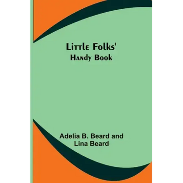 Little Folks' Handy Book