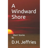 A Windward Shore: Short Stories