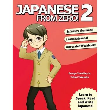Japanese From Zero! 2: Proven Techniques to Learn Japanese for Students and Professionals