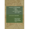 A History of Christianity in Asia, Africa, and Latin America, 1450-1990: A Documentary Sourcebook