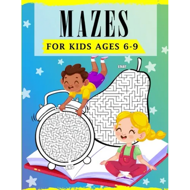 Mazes For Kids Ages 6-9: Fun Maze Activity Book For Kids To Solve & Color
