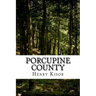 Porcupine County