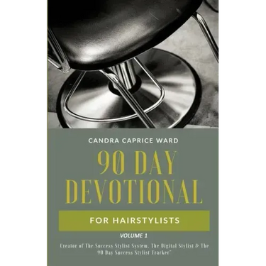 The 90 Day Devotional for Hairstylists Volume 1