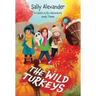 The Wild Turkeys: A Caitlin & Rio Adventure