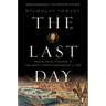 The Last Day: Wrath, Ruin, and Reason in the Great Lisbon Earthquake of 1755