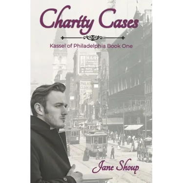 Charity Cases: A Kassel of Philadelphia Novel