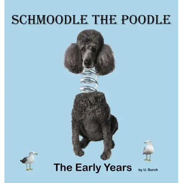 Schmoodle the Poodle - The Early Years