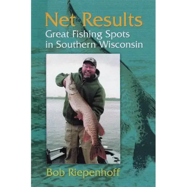 Net Results: Great Fishing Spots in Southern Wisconsin