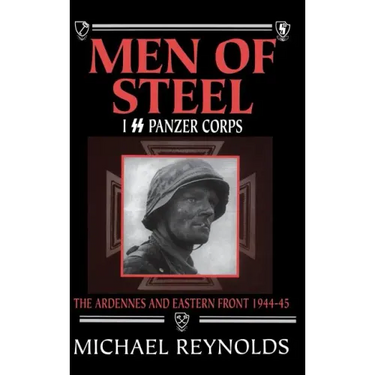 Men of Steel: I SS Panzer Corps