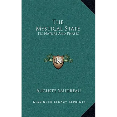 The Mystical State: Its Nature And Phases