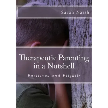 Therapeutic Parenting in a Nutshell: Positives and Pitfalls