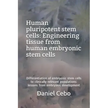 Human Pluripotent Stem Cells: Engineering Tissue from Human Embryonic Stem Cells: Differentiation of Embryonic Stem Cells to Clinically Relevant Pop