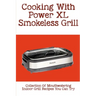 Cooking With Power XL Smokeless Grill: Collection Of Mouthwatering Indoor Grill Recipes You Can Try: Smokeless Grill Dessert Recipes
