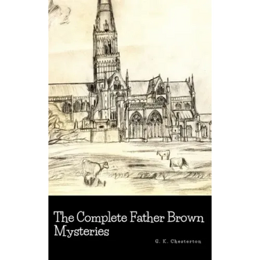 The Complete Father Brown Mysteries