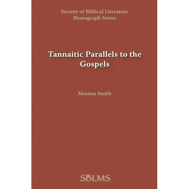 Tannaitic Parallels to the Gospels