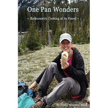 One Pan Wonders Backcountry Cooking at its Finest