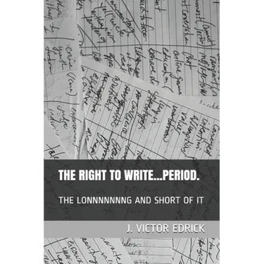 The Right to Write.....Period.: The Lonnnnnnng and Short of It