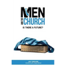 Men and the Church: Is There a Future?