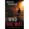 Who She Was
