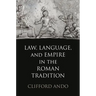 Law, Language, and Empire in the Roman Tradition