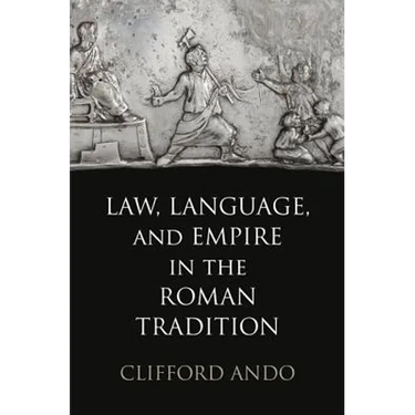 Law, Language, and Empire in the Roman Tradition